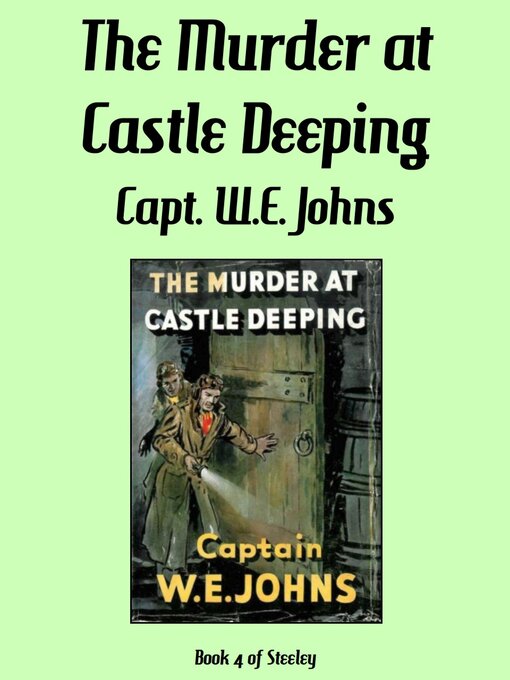 Title details for The Murder at Castle Deeping by Captain W.E. Johns - Available